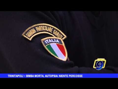 TRINITAPOLI | Bimba morta, autopsia: niente percosse