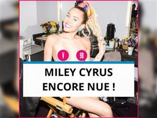 Miley Cyrus pose (encore!) totalement nue