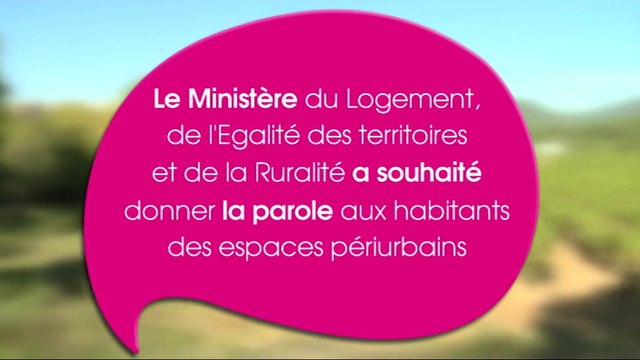 Le ministère donne la parole aux habitants des espaces périurbains