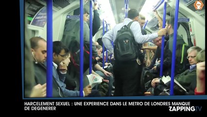Harcèlement sexuel : Une expérience dans le métro de Londres manque de dégénérer