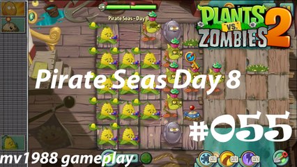 Plants Vs. Zombies 2 - Pirate Seas Day 8 Gameplay HD (part #055)