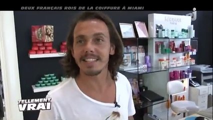 TELLEMENT VRAI 12/04 : 2 FRANCAIS ROIS DE LA COIFFURE A MIAMI