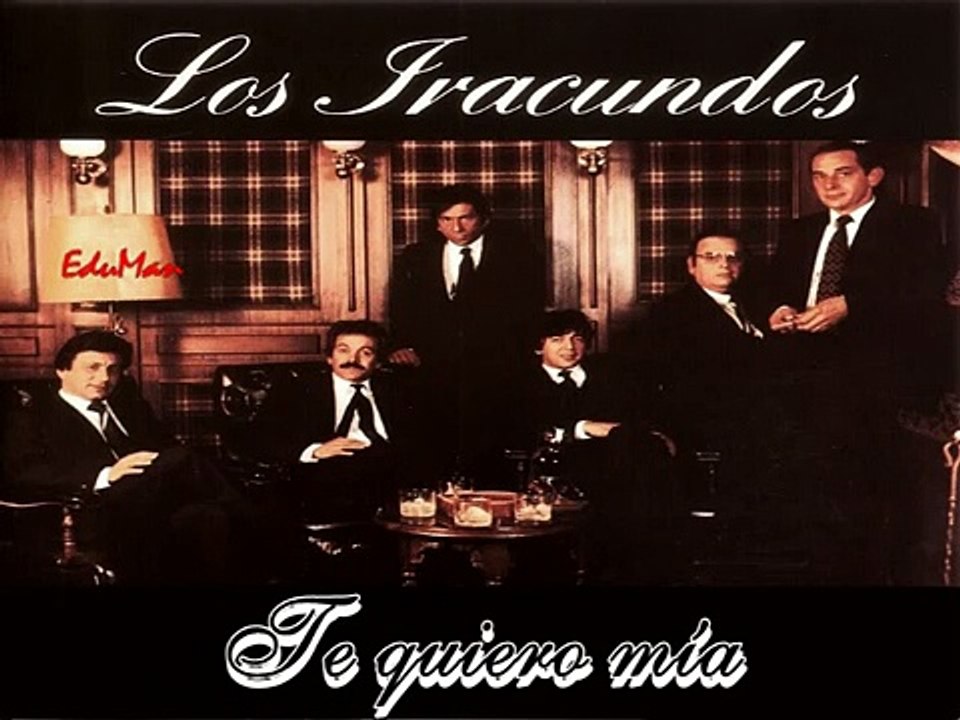 LOS IRACUNDOS Te quiero mía * Demo y Tema original