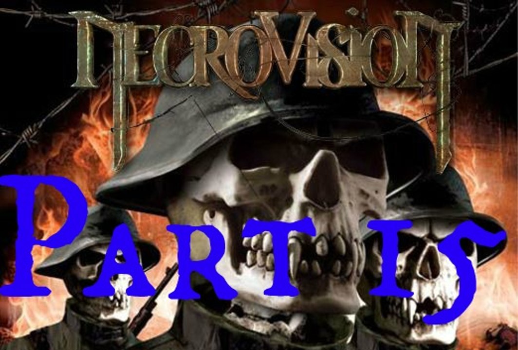 NecroVision Part 15