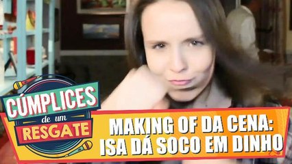 Making Of: Isa dá um soco em Dinho