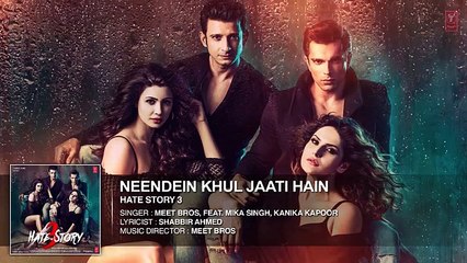Neendein Khul Jaati Hain FULL AUDIO Song _ Meet Bros ft. Mika Singh _ Kanika _ Hate Story 3 - Official