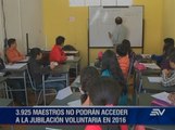 Casi 4.000 maestros no podrán jubilarse voluntariamente