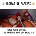 LAS MEJORES BROMAS DE PAREJAS (BROMAS A MUJERES/CHICAS/NOVIAS)