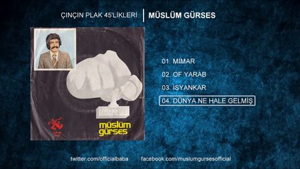 Müslüm Gürses - Dünya Ne Hale Gelmiş