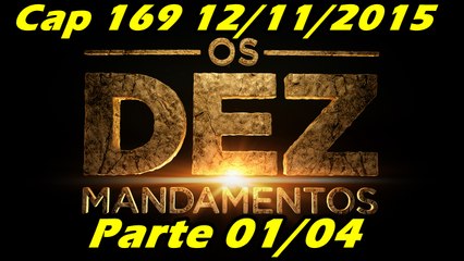 Os Dez Mandamentos Capitulo 169 Parte 1 12/11/2015
