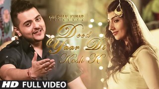 Deed Yaar Di (Full Video HD) Kesh K Feat. Sachin Ahuja