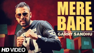 Garry Sandhu _ Mere Bare Full HD _ Latest Punjabi Song 2015