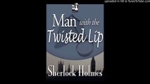 Sherlock Holmes Audiobook -- The Man with the Twisted Lip