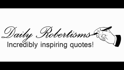 Daily Robertism #108 - Daily Motivational Quotes-FUfJZqUFy0w