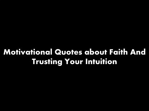 Motivational Quotes about Faith And Trusting Your Intuition-87MFpFY6mDs