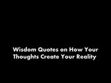 Motivational Quotes On How Your Thoughts Create Yor Reality-DcnJa-KxUsI