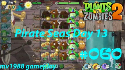 Plants Vs. Zombies 2 - Pirate Seas Day 13 Gameplay HD (part #060)