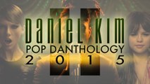 Pop Danthology 2015 - Part 2 (Daniel Kim)