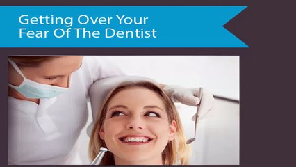 Getting Over Your Fear Of The Dentist VT