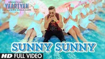 Sunny Sunny Yaariyan Full Video Song (Official) | Himansh Kohli & Rakul Preet Ft.Yo Yo Honey Singh | Full  HD 1080p
