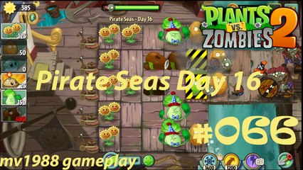 Plants Vs. Zombies 2 - Pirate Seas Day 16 Gameplay HD (part #066)