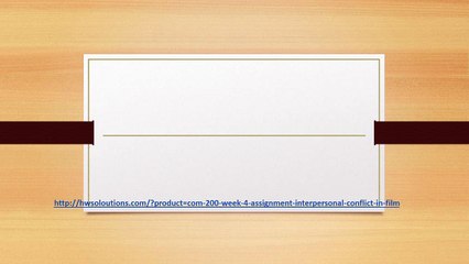 COM 200 WEEK 4 ASSIGNMENT INTERPERSONAL CONFLICT IN FILM