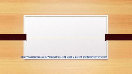 ECE 101 WEEK 2 PARENT AND FAMILY INVOLVEMENT