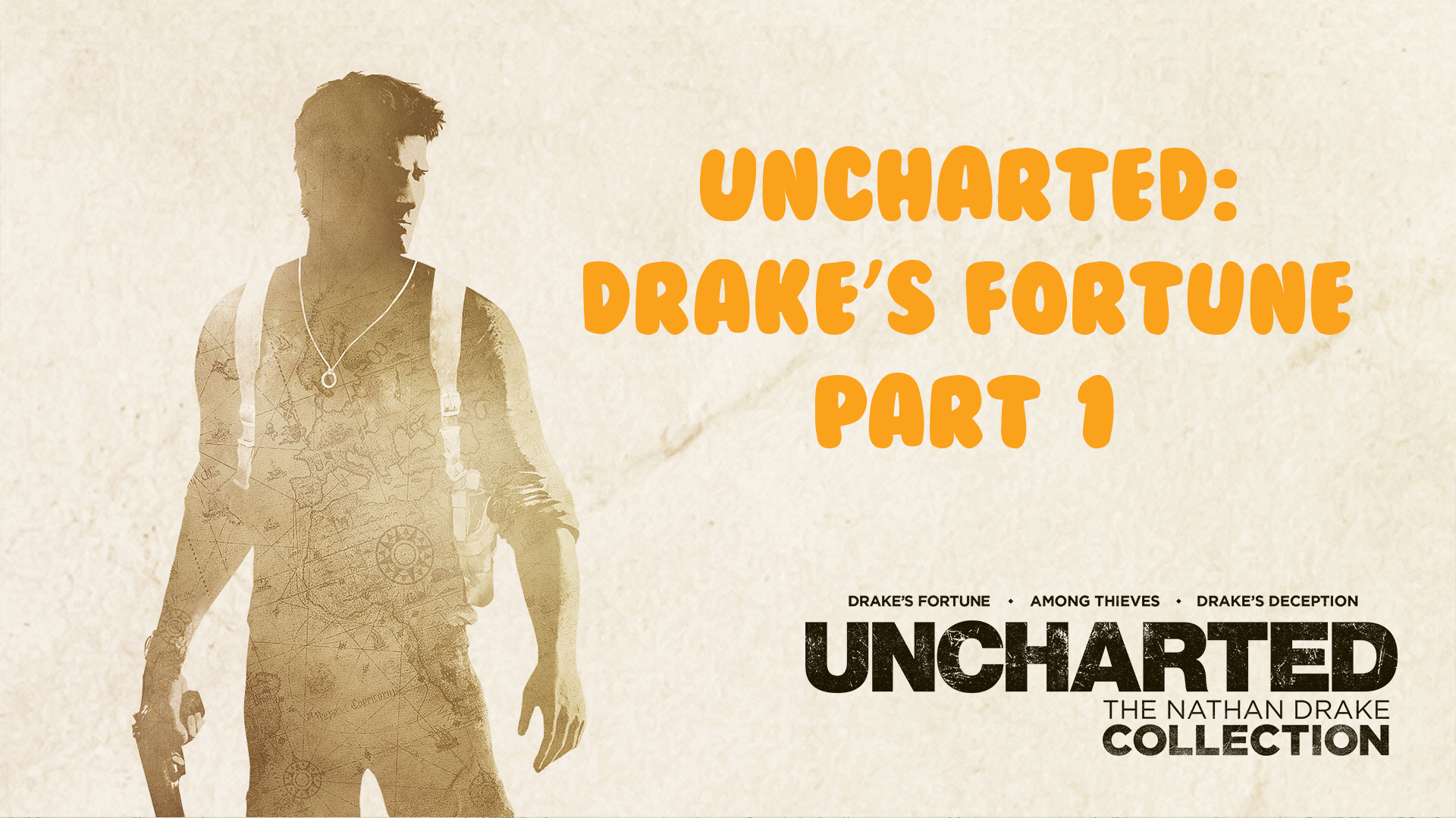Uncharted Drake's Fortune Walkthrough