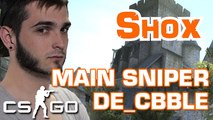 SHOX CS:GO - LE MAIN SNIPER SUR DE_CBBLE (COBBLESTONE)
