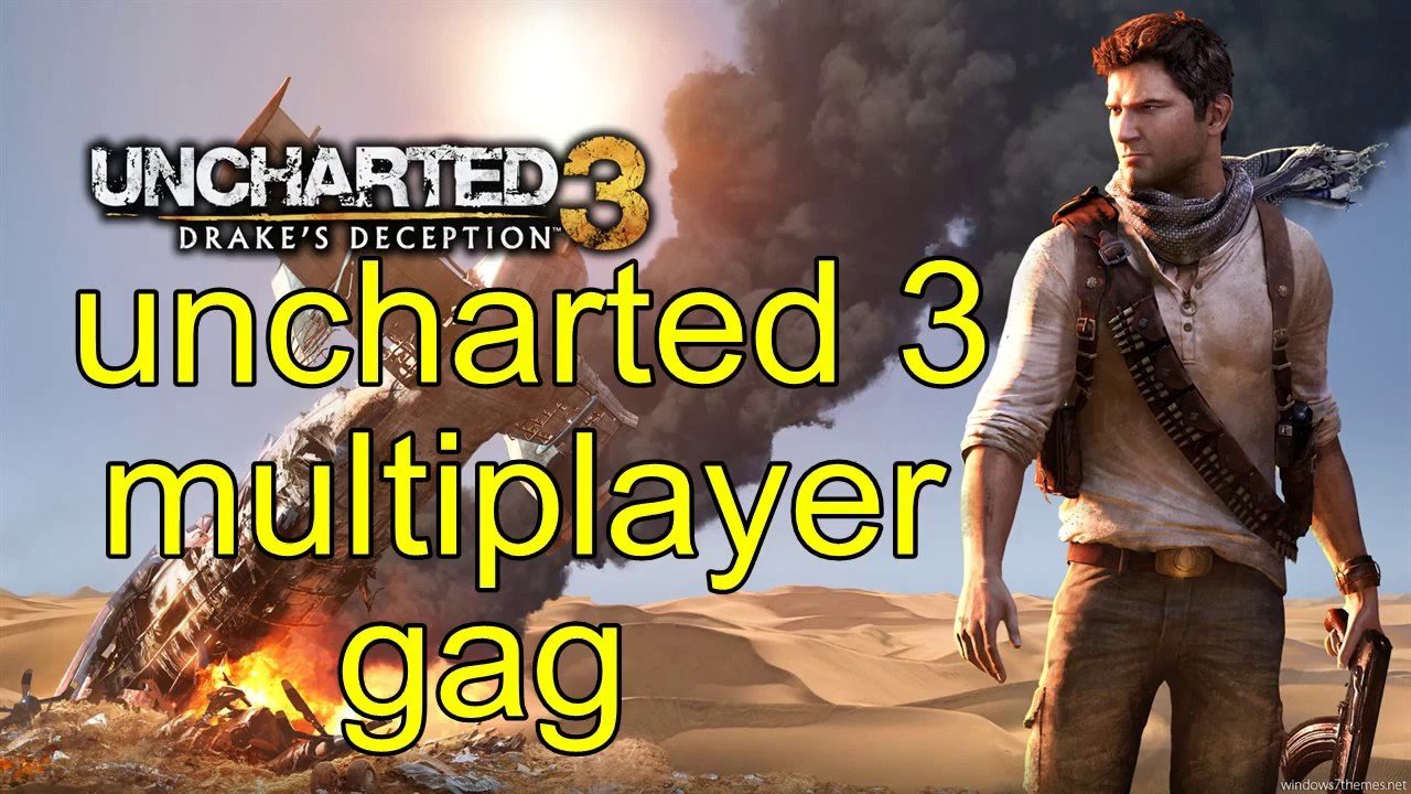 Uncharted 3 multiplayer insolite gag compilation