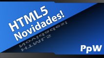 Curso de Html5 Online - Aula 15 - Novidades do Html5: Novas Tags!