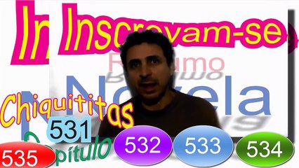 Chiquititas - (Capítulo 531 - 532 - 533 534 - 535)resumo-Completo