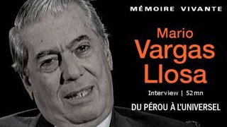 Mémoire vivante : Mario Vargas Llosa - 2/4