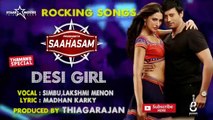 Desi Girl Video Song  Saahasam  STR, Lakshmi Menon , Prashanth