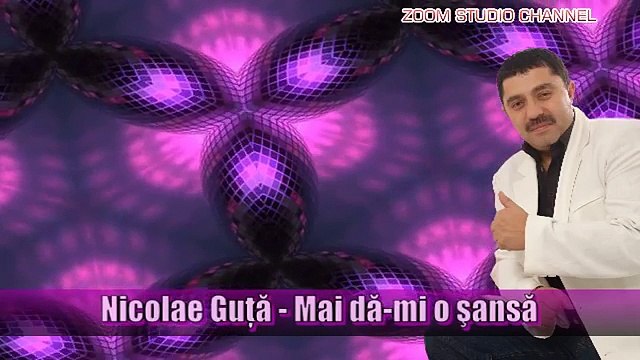 Nicolae Guta Mai da-mi o sansa MANELE VECHI