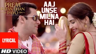 Aaj Unse Milna Hai Full Song with LYRICS _ Prem Ratan Dhan Payo _ Salman Khan _ Sonam Kapoor