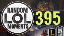 ® Random LoL Moments | Episode 395 (League of Legends)