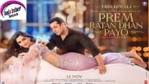 Prem Ratan Dhan Payo- VIDEO Song - Prem Ratan Dhan Payo - Salman Khan, Sonam Kapoor_HD-720p_Google Brothers Attock