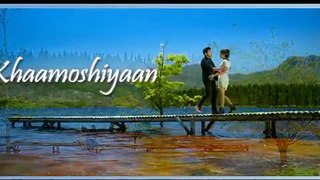 Khamoshiyan – Title Song _ Lyric Video _ Arijit Singh _ New Full Song Lyric Video