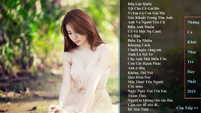 Những Ca Khúc Nhạc Trẻ Hay Nhất 2015 - Liên Khúc Nhạc Trẻ Tình Yêu Nghe Nhiều Nhất 2015