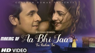 Making of 'Aa Bhi Jaa Tu Kahin Se' Video Song _ Sonu Nigam _ Amyra Dastur