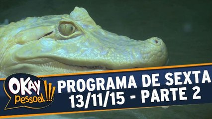 Okay Pessoal!!! 13.11.15 - Sexta - Parte 2