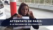 Attentats à Paris:  Une femme recherche un ami à l'hôpital