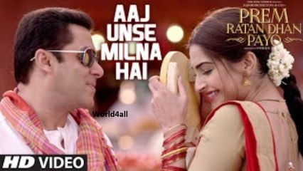 Aj Unse Milna Hai-Prem Ratan Dhan Payo 2015-