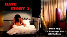 Hate Story 3 songs - Tu Zindage Hai - Atif Aslam - Daisy Shah, Karan Singh Grover Latest Song 2015