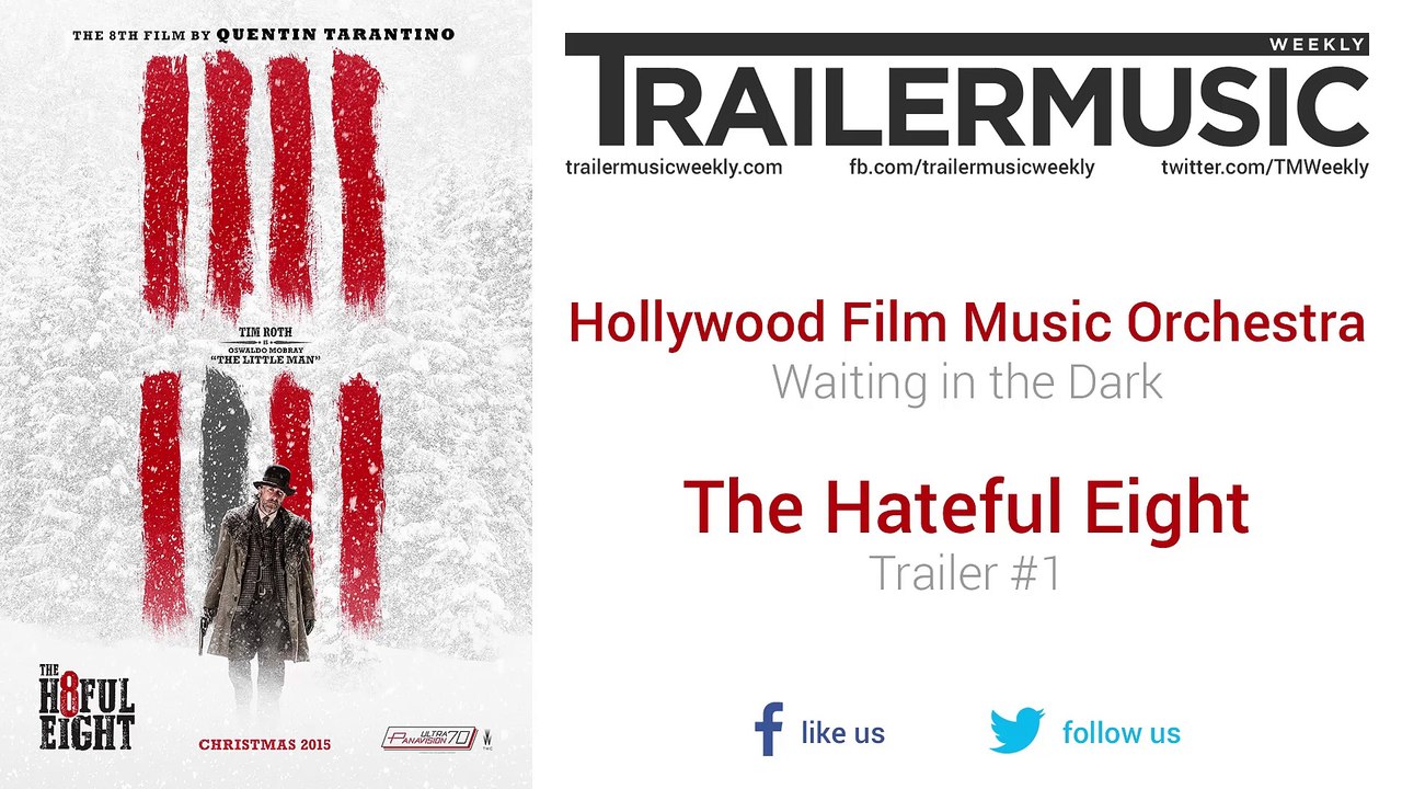 The Hateful Eight - Trailer #1 Music #2 (Hollywood Film Music Orchestra - Waiting in the Dark)