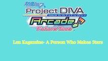 Project Diva Arcade Future Tone Len Kagamine ほしをつくるひと A Person Who Makes Stars (HD)