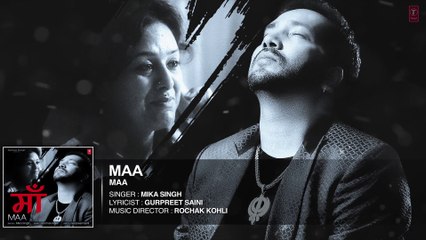 Mika Singh: 'Maa' FULL AUDIO Song | Rochak Kohli | Latest Song 2015