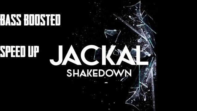 Jackal - Shakedown Bass Boosted (Speed Up)