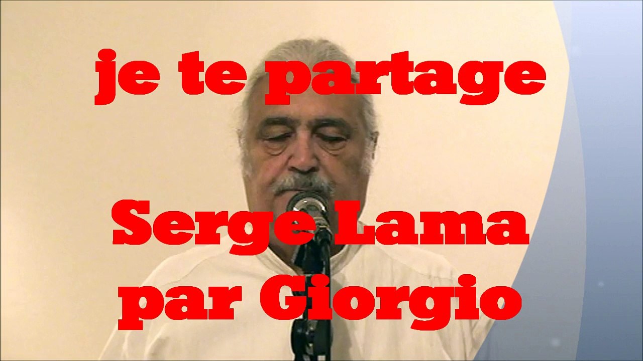 je te partage (Serge Lama par Giorgio) reprise